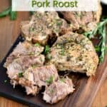 Instant Pot Rosemary Garlic Pork Roast cut into chunks and served on a wooden cutting board with title graphic at the top.