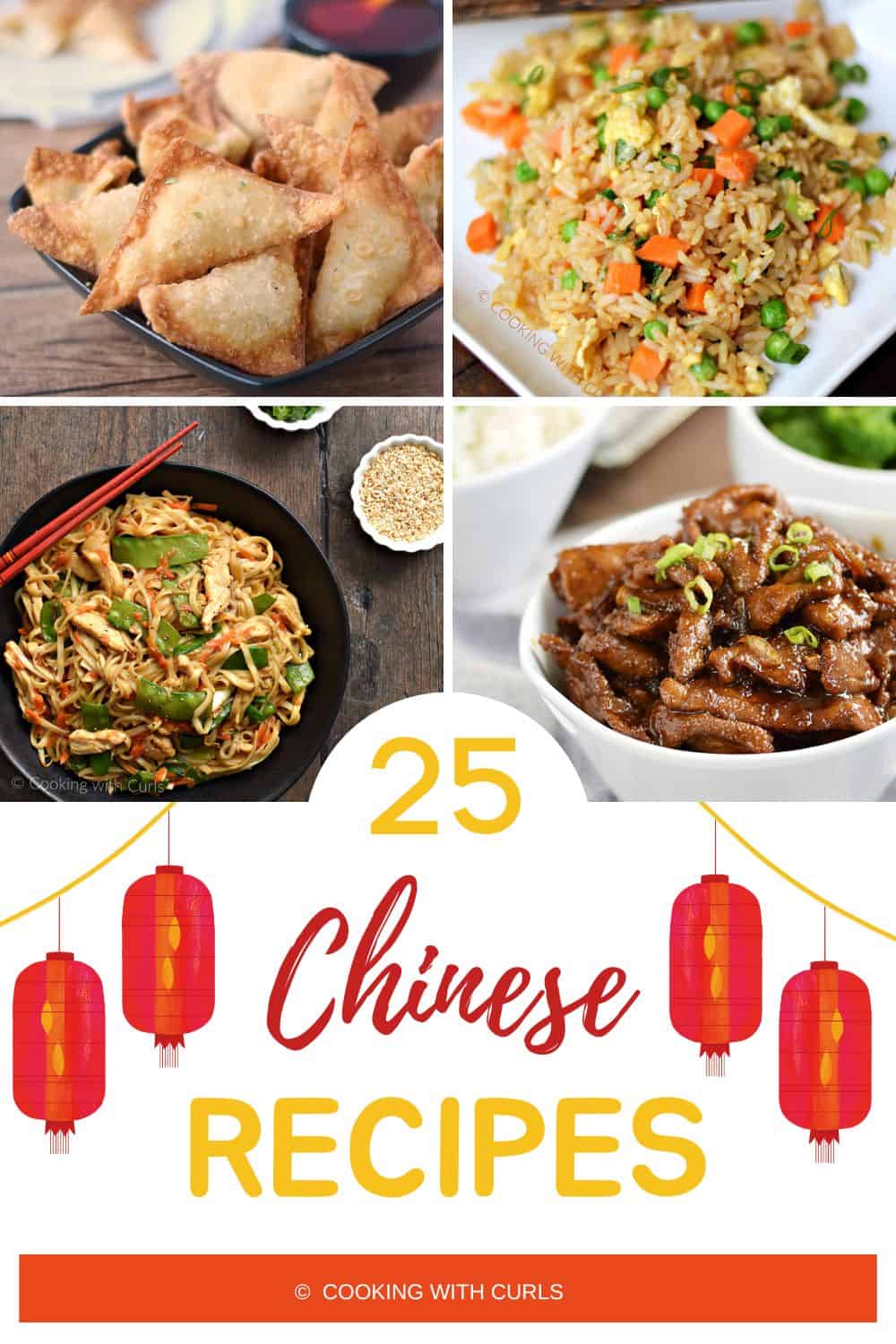 25 Chinese Recipes collage with images of crab rangoons, mongolian beef, almond cookies, and chicken chow mein with title graphic across the bottom.