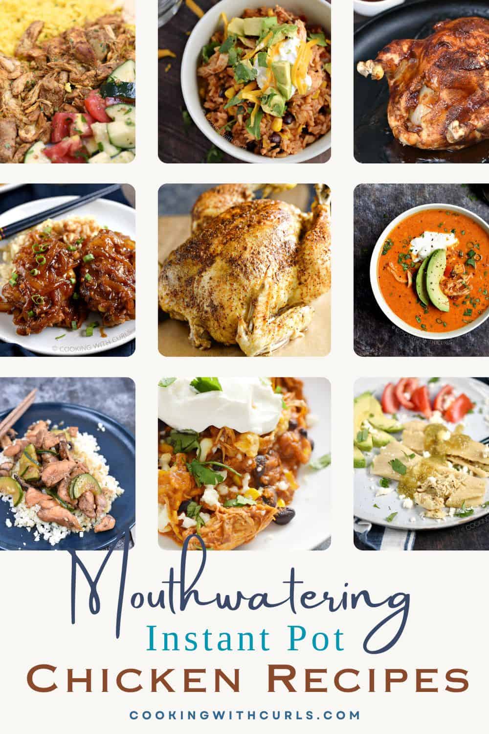 Mouthwatering Instant Pot Chicken Recipes collage with nine images and title graphic across the bottom.