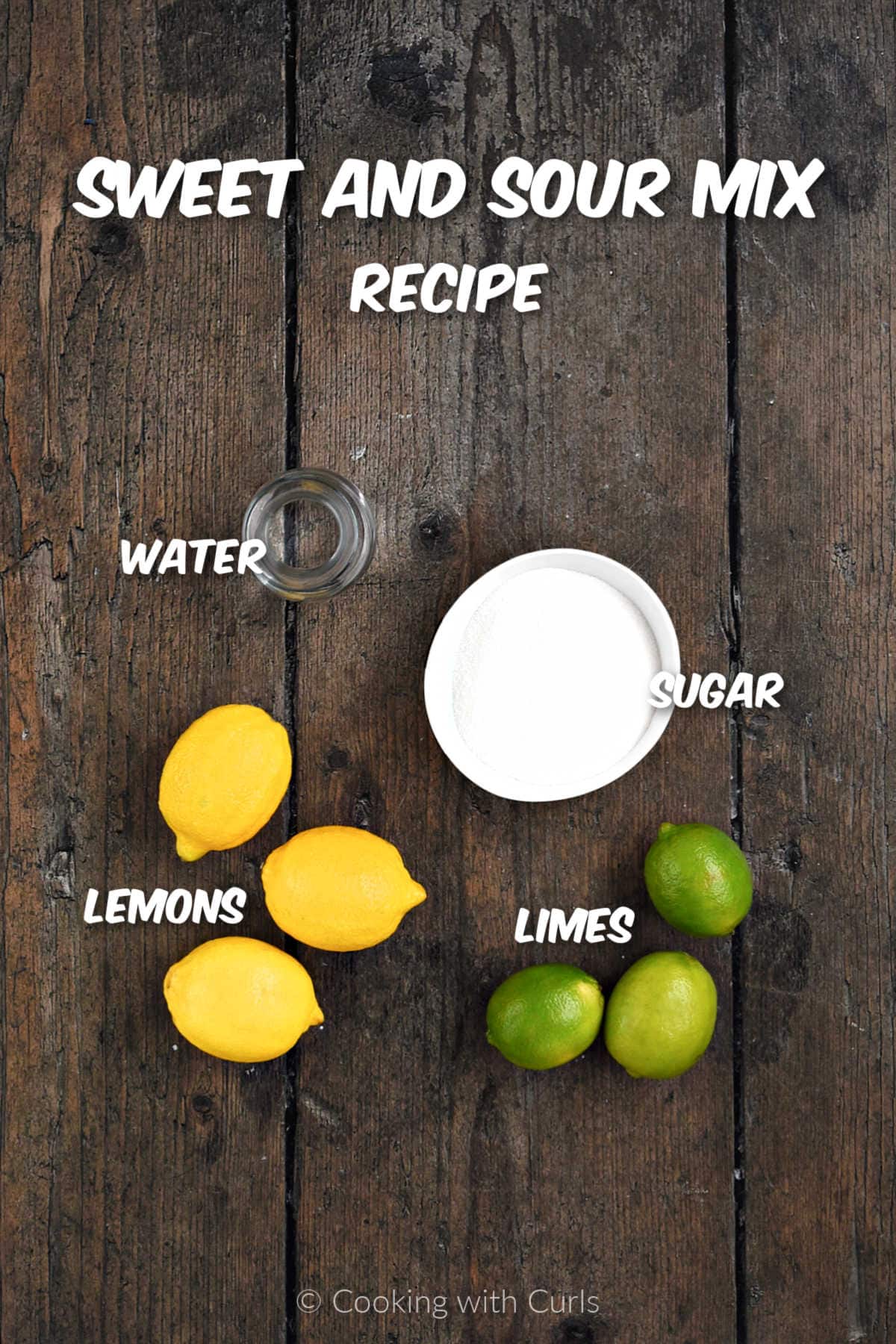 Sweet and sour mix ingredients.