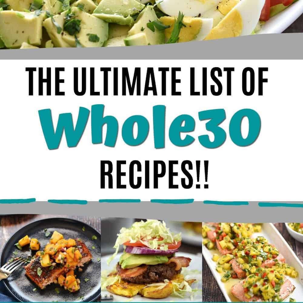 Ultimate List of Whole30 Recipes